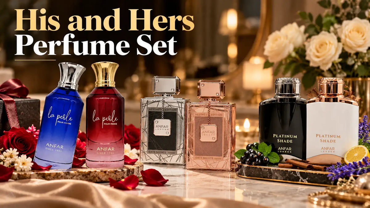 His and Hers Perfume Set: How to Choose the Right Pair